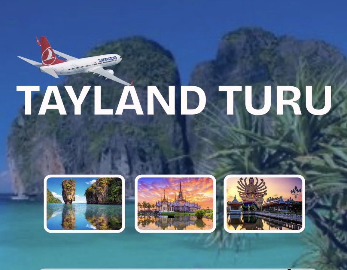 ÇUKUROVA KALKIŞLI TAYLAND TURU